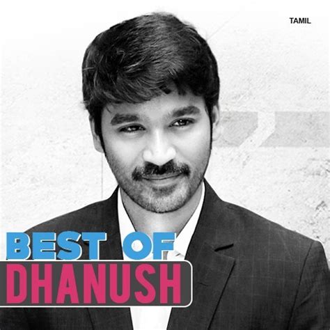 Best of Dhanush - Tamil Music Playlist: Best MP3 …