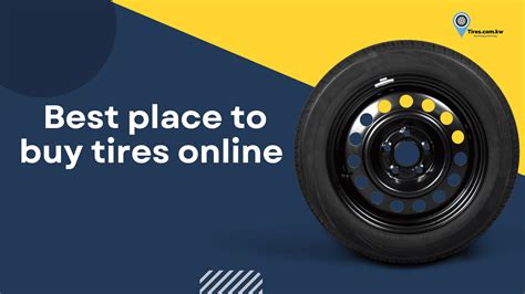 Best place to buy tires. Confident Purchase. We make buying tires easy. Our advanced tire finder technology, expert customer service, and trusted installers help ensure you buy the right tire. Plus, … 