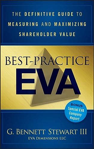 Best practice eva the definitive guide to measuring and maximizing shareholder value. - Chegar é já em si bastante..