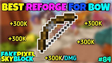 best reforge for bows : r/HypixelSkyblock IshtGamez best reforge for bows i'm looking for a new bow, amd i need to know what reforge i should get, and if you want, ask me what …. 