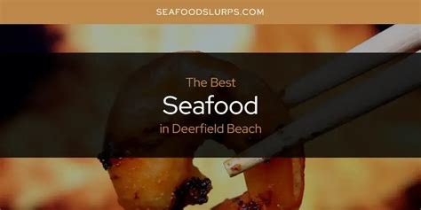 Best seafood restaurants in Deerfield Beach, autumn 2024