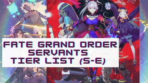 1 Servant Tier List 2 Servants 3 Fate/Grand Order