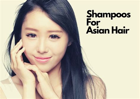 Best shampoo for asian hair. 