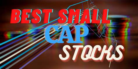 1 Jul 2023 ... Explore top small cap stocks for 2023. Unlock potential investment picks for potential growth and maximize returns in the stock market.