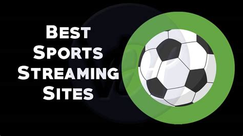 Best sports streaming sites. 