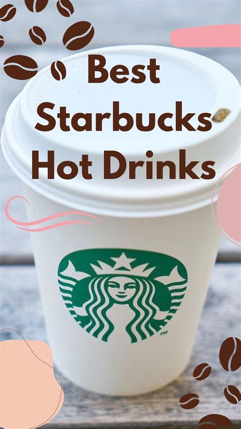 Best starbucks hot drinks. How we choose the best hot drinks at Starbucks for non-coffee drinkers. Starbucks for non-coffee drinkers. Source: Pinterest. Our products have been chosen based on available information on Starbucks’ official website and our surveys on the tastes and preferences of the non-coffee drinkers online. Starbucks lists all the ingredients of its ... 