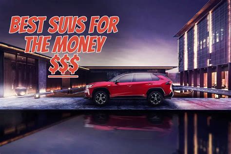 Best suv for the money. Things To Know About Best suv for the money. 