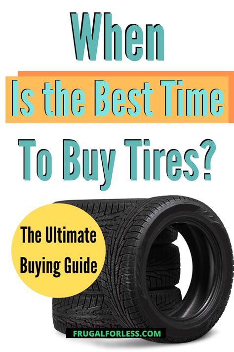 Best time to buy tires. Oct 10, 2017 · Last updated: October 10, 2017. No matter where you live, fall is a good time to check your tires, especially if you'll soon be facing rain, snow, and ice. If your tires are worn, consider ... 
