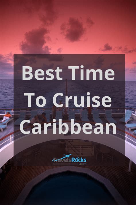 Best time to cruise caribbean. Booking early also gets you your pick of cabins -- especially if you want a suite or a specific room, including solo cabins -- and dining times. In addition to low introductory fares, cruise lines ... 