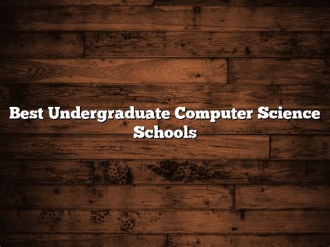 Best undergraduate computer science programs. Feb 27, 2024 ... Best undergraduate CS colleges in the US? · 1. Massachusetts Institute of Technology (MIT) · 2. Stanford University · 3. California Institute ... 