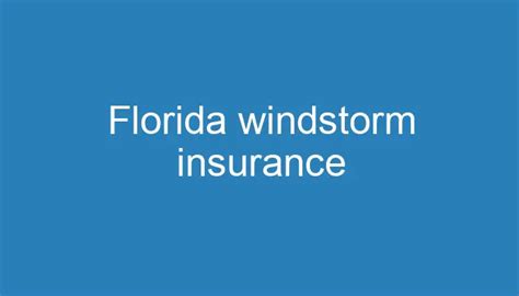 Where do I get windstorm insurance in Florid