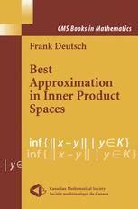 Download Best Approximation In Inner Product Spaces By Frank R Deutsch