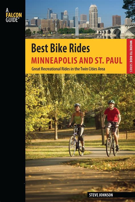 Read Online Best Bike Rides Minneapolis And St Paul Great Recreational Rides In The Twin Cities Area By Steve Johnson
