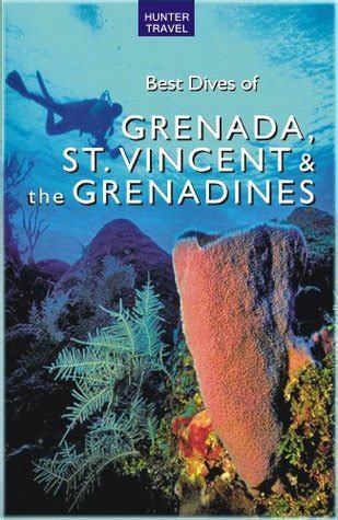 Read Best Dives Of Grenada St Vincent  The Grenadines By Joyce Huber