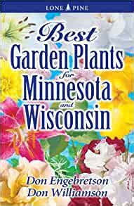 Read Best Garden Plants For Minnesota And Wisconsin By Don Engebretson