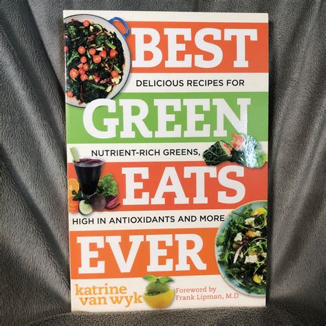 Full Download Best Green Eats Ever Delicious Recipes For Nutrientrich Leafy Greens High In Antioxidants And More Best Ever By Katrine Van Wyk