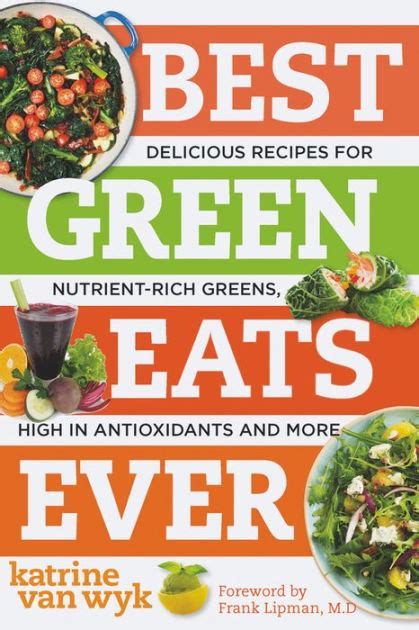 Read Online Best Green Eats Ever Delicious Recipes For Nutrientrich Leafy Greens High In Antioxidants And More By Katrine Van Wyk