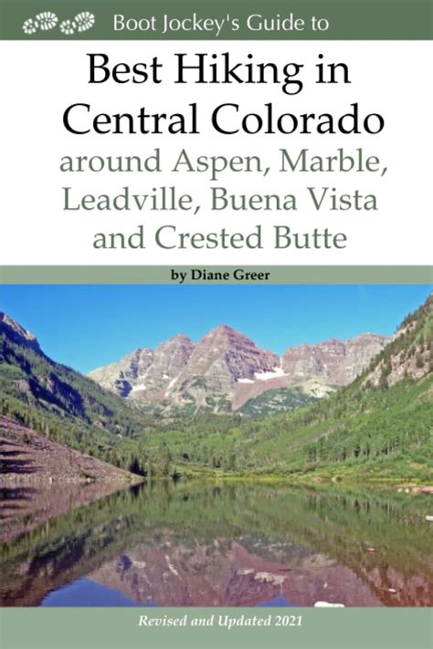 Read Online Best Hiking In Central Colorado Around Aspen Marble Leadville Buena Vista And Crested Butte By Ms Diane Greer