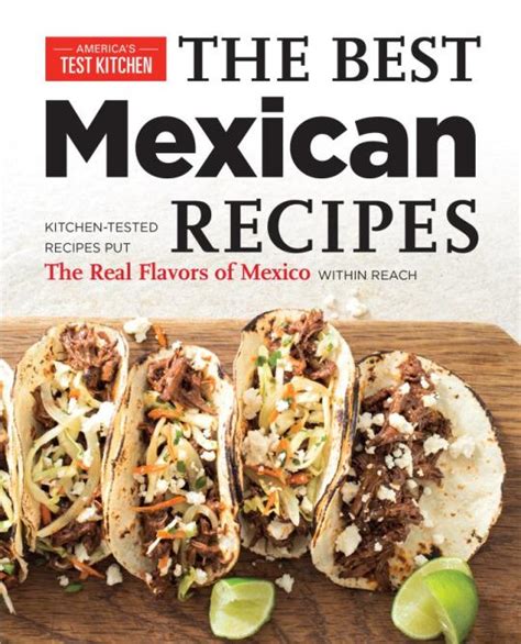 Read Best Mexican Recipes By Americas Test Kitchen