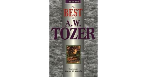 Read Best Of A W Tozer By Aw Tozer