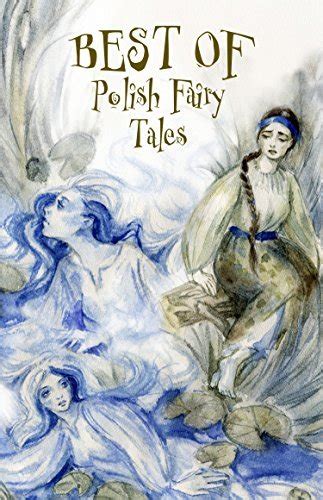Download Best Of Polish Fairy Tales What Is Destined To Come Shall Come By Sergiej Nowikow