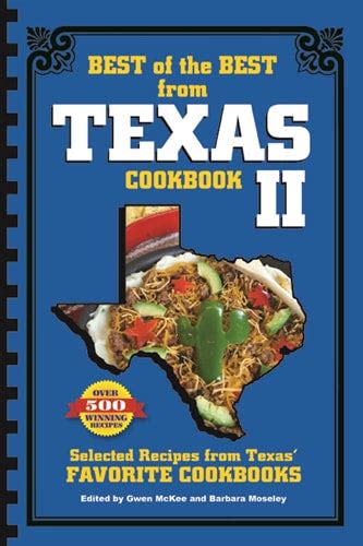 Read Online Best Of The Best From Texas Ii Selected Recipes From Texas Favorite Cookbooks By Quail Ridge Press