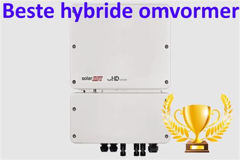 Beste Hybride Omvormer Voor Jouw Zonne-Energiesysteem!