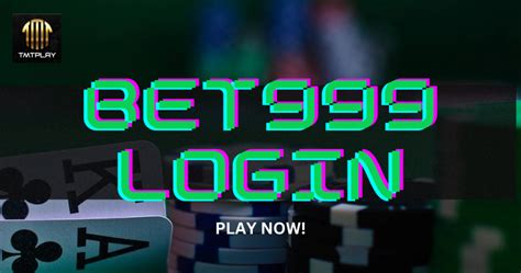 Bet999 Login: Your Gateway to a World of Online Gaming Excitement