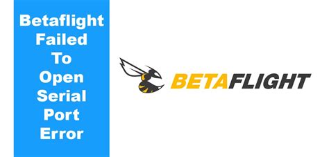 Betaflight failed to open serial port linux.  Jan 27, 2023 · Describe th...