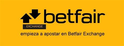 Betfair Exchange o casa de apuestas.