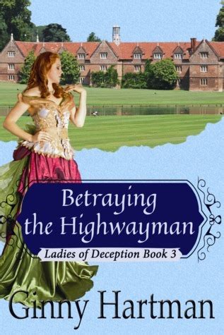 Betraying The Highwayman Ladies of Deception Book 3