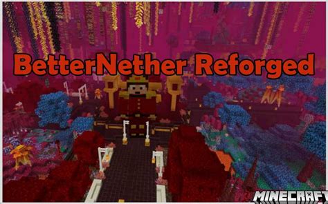 Better Nether Reforged
