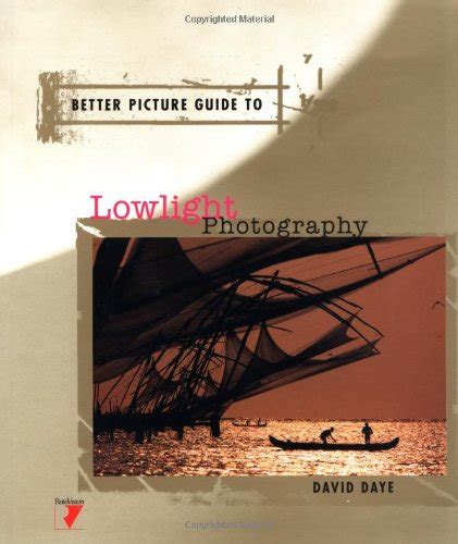 Better Picture Guide To Lowlight Photography