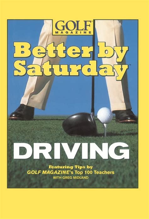 Better by saturday driving featuring tips by golf magazines top 100 teachers. - Ford wl t diesel engine manual.