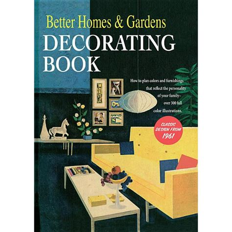 Download Better Homes And Gardens Decorating Book How To Plan Colors And Furnishings That Reflect The Personality Of Your Family By Better Homes And Gardens