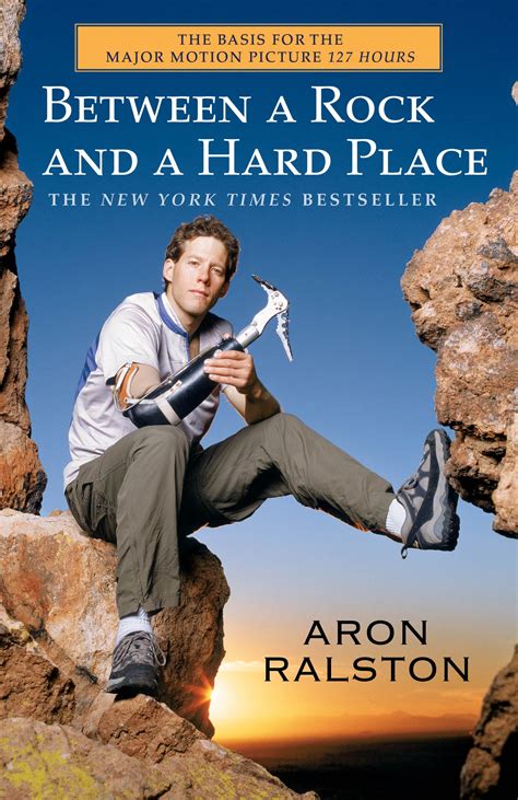 Full Download Between A Rock And A Hard Place By Aron Ralston