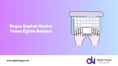 Beyaz Hacker Eğitim. 