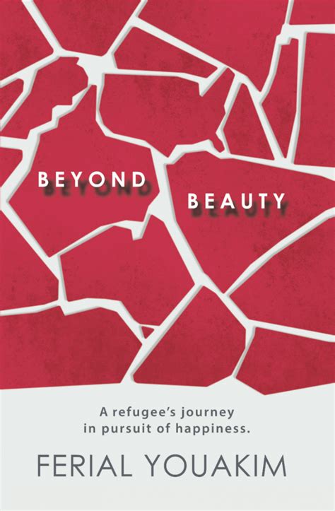 Beyond Beauty A Refugee s Journey in Pursuit of Happiness