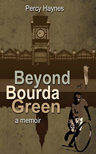 Beyond Bourda Green a memoir