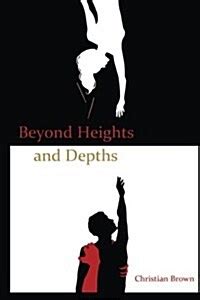 Beyond Heights and Depths