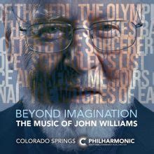 Beyond Imagination: The Music of John Williams Pikes Peak Center