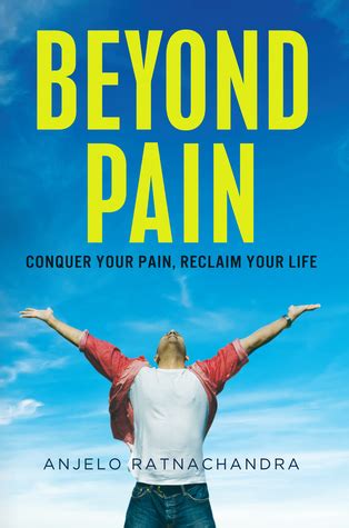 Beyond Pain Conquer Your Pain Reclaim Your Life