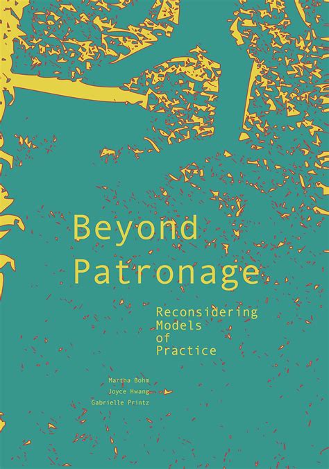 Beyond Patronage Reconsidering Models of Practice