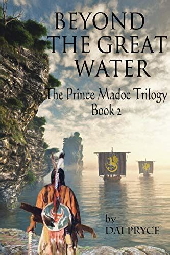 Beyond The Great Water The Madoc Trilogy 2