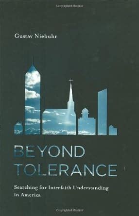 Beyond Tolerance Searching For Interfaith Understanding In America