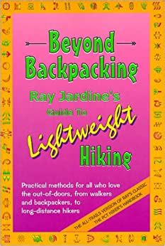 Beyond backpacking ray jardine s guide to lightweight hiking. - Kenmore 24 stitch sewing machine manual.