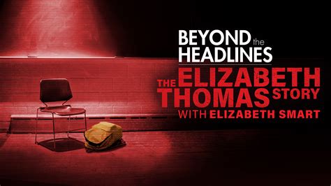 Beyond the headlines lifetime.  Plot The official Elizabeth Smart meets...