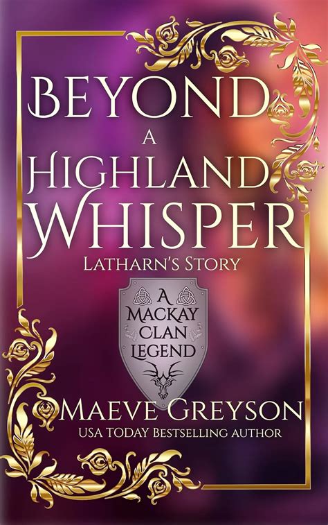 Full Download Beyond A Highland Whisper Mackay Clan 1 By Maeve Greyson