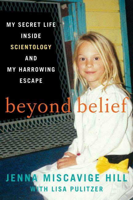 Read Beyond Belief My Secret Life Inside Scientology And My Harrowing Escape By Jenna Miscavige Hill