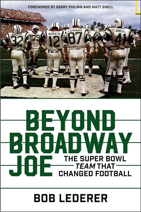 Read Online Beyond Broadway Joe The Super Bowl Team That Changed Football By Bob Lederer